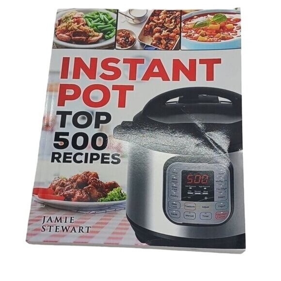 Instant Pot Top 500 Recipes Book By Jamie Stewart Cookbook - Picture 1 of 4